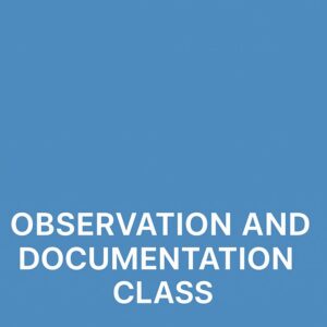 Observation and documentation class
